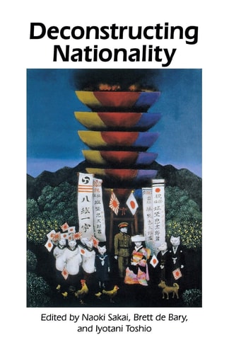 Deconstructing Nationality (Cornell East Asia Series) (Cornell East Asia Series, 124)