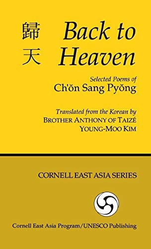 Back to Heaven Selected Poems of Ch'on Sang Pyong