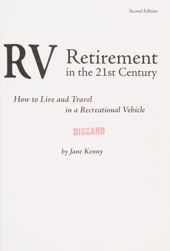 RV Retirement in the 21st Century How to Live and Travel in a Recreational Vehicle