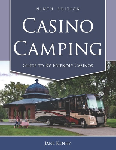 Casino Camping Guide to Rv-Friendly Casinos, 9th Edition
