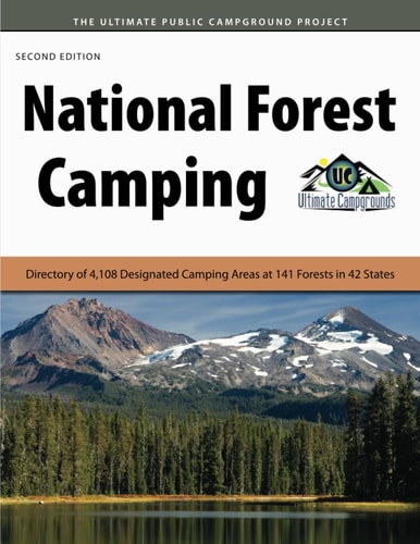 National Forest Camping Directory of 4,108 Designated Camping Areas at 141 Forests in 42 States