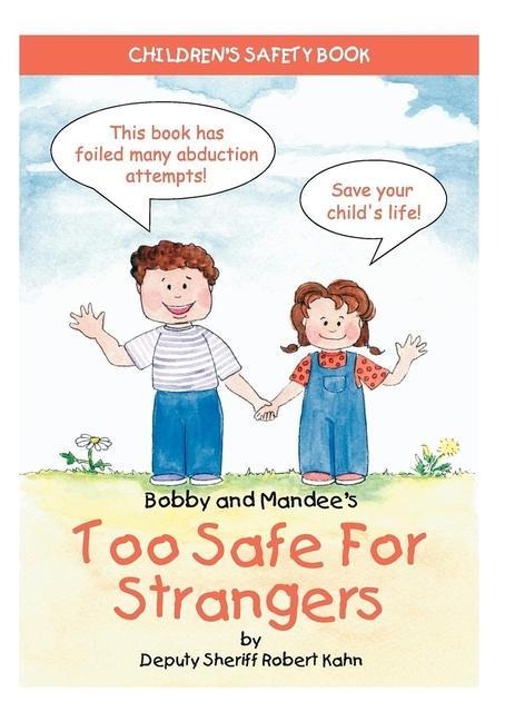 Bobby and Mandees Too Safe for Strangers: Childrens Safety Book