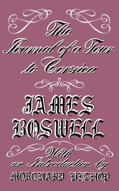 The Journal of a Tour to Corsica and Memoirs of Pascal Paoli