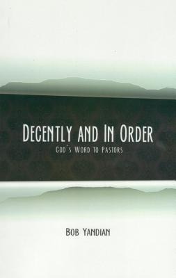 Decently and in Order: Gods Word to Pastors