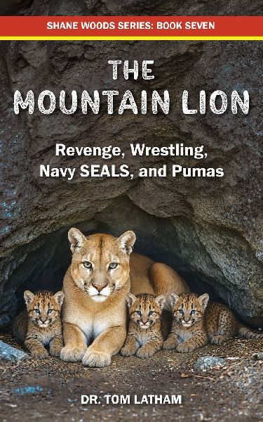 The Mountain Lion: Revenge, Wrestling, Navy SEALS, and Pumas