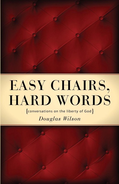 Easy Chairs, Hard Words: Conversations on the Liberty of God
