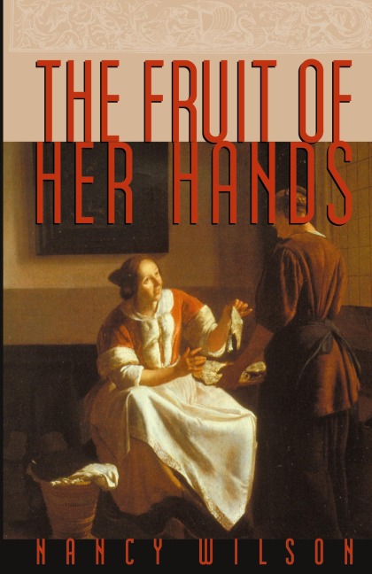 The Fruit of Her Hands: Respect and the Christian Woman