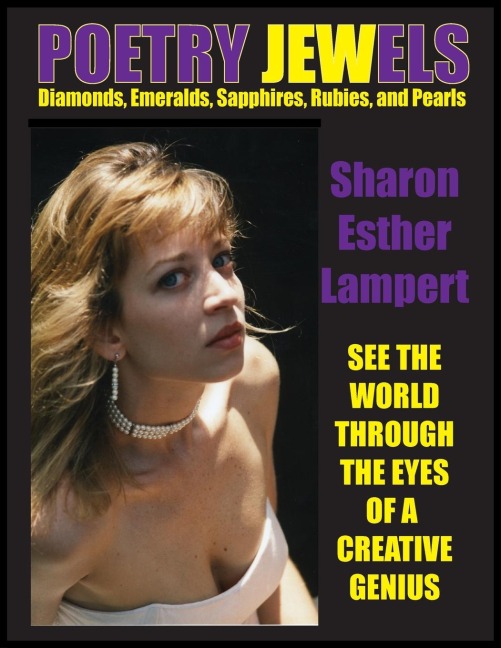 Poetry Jewels: Diamonds, Emeralds, Sapphires, Rubies, and Pearls:  One of the World's Greatest Poets, The Greatest Poems Ever Written on Extraordinary World Events, Gifts of Genius, Included Published Fan Mail, 5 Star Reviews!
