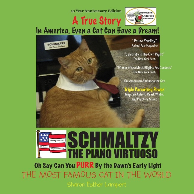 SCHMALTZY: IN AMERICA EVEN A CAT CAN HAVE A DREAM - WORLD FAMOUS CAT - TRUE STORY! 10 Year Anniversary Edition!: The Smartest Childrens Books in The Whole World - The First Book of Color-Coded Vocabulary Words, Ages 7-12, 5 STAR REVIEWS!
