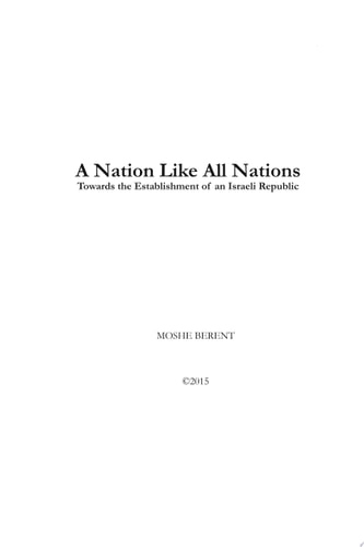 A Nation Like All Nations Towards the Establishment of an Israeli Republic