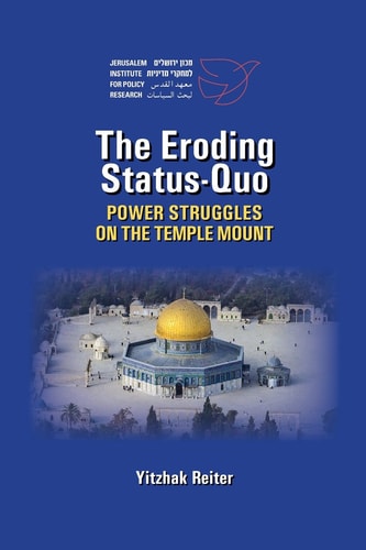 The Eroding Status-Quo Power Struggles on the Temple Mount