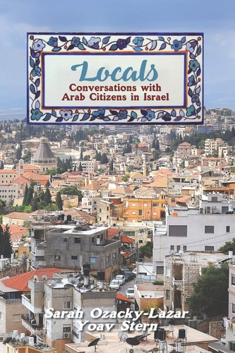 Locals Conversations with Arab Citizens in Israel