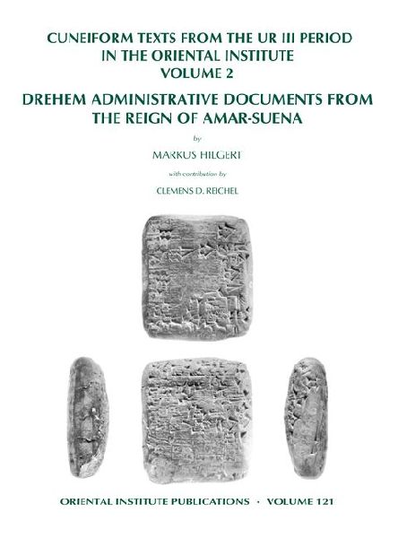 Cuneiform Texts from the Ur III Period in the Oriental Institute, Volume 2: Drehem Administrative Documents from the Reign of Amar-Suena