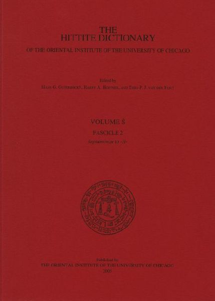 Hittite Dictionary of the Oriental Institute of the University of Chicago. Volume S fascicle 2