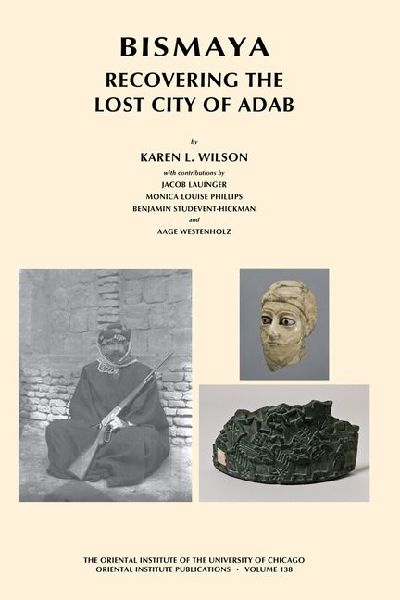 Bismaya: Recovering the Lost City of Adab