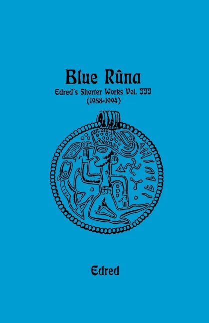Blue Runa: Edreds Shorter Wporks (1988-1994)