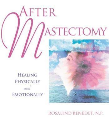 After Mastectomy: Healing Physically and Emotionally