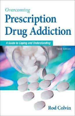 Overcoming Prescription Drug Addiction: A Guide to Coping and Understanding