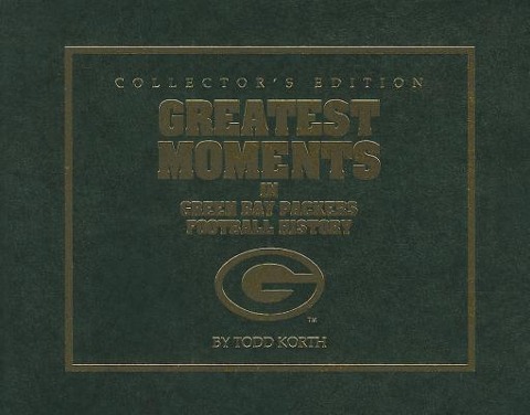 Greatest Moments in Green Bay Packers Football History