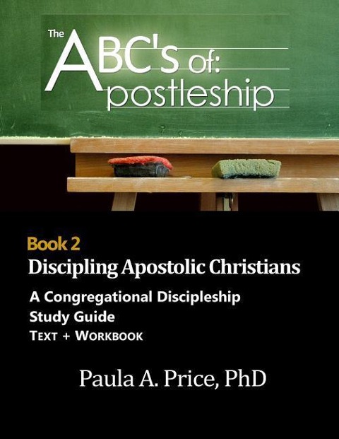 ABCs of Apostleship 2: Discipling Apostolic Christians