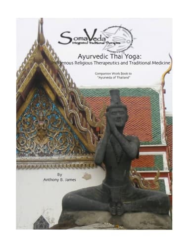 Ayurvedic Thai Yoga SomaVeda(R) Level Two Workbook