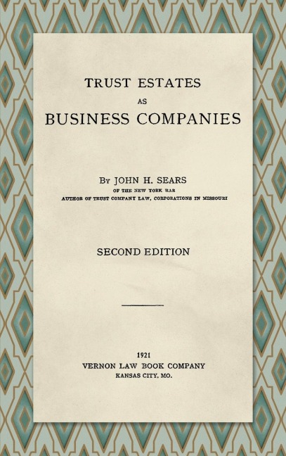 Trust Estates as Business Companies. Second Edition (1921)