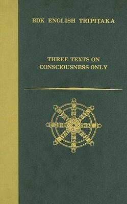 Three Texts on Consciousness Only
