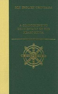 A Comprehensive Commentary on the Heart Sutra (Prajñaparamitahrdaya-Sutra)
