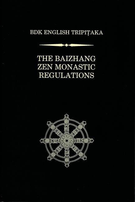 The Baizhang Zen Monastic Regulations