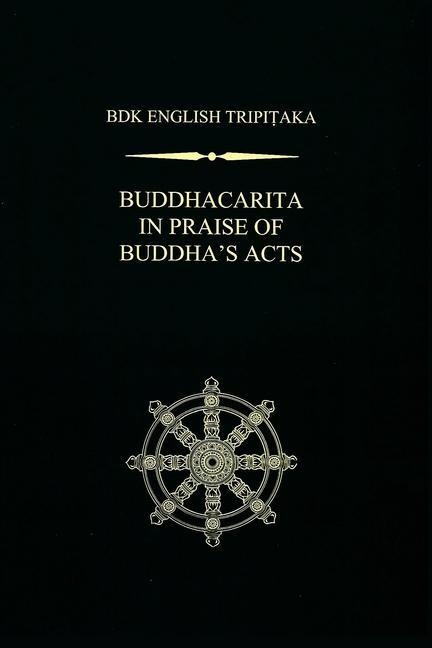 Buddhacarita: In Praise of Buddhas Acts