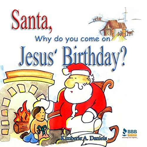 Santa, Why Do You Come on Jesus' Birthday?