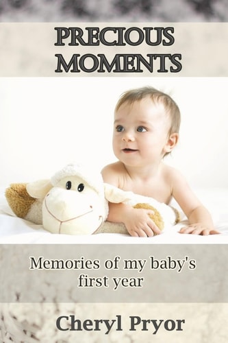 Precious Moments Memories of My Baby's First Year