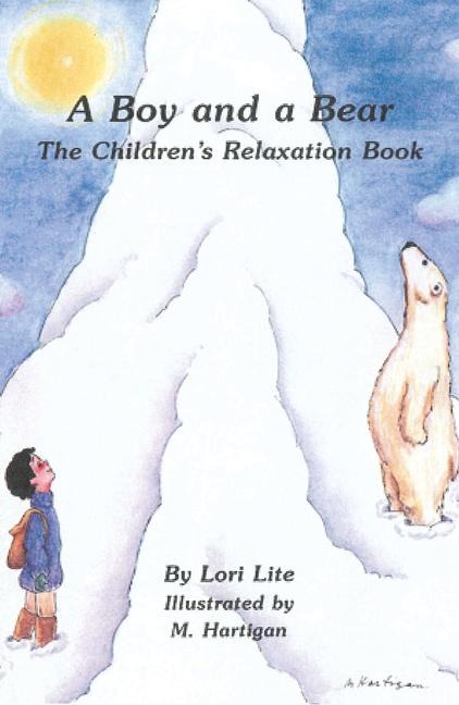A Boy and a Bear: The Childrens Relaxation Book