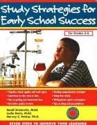 Study Strategies for Early School Success: Seven Steps to Improve Your Learning