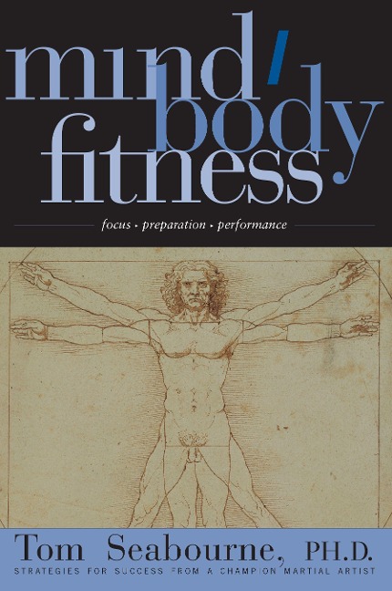 Mind/Body Fitness: Focus, Preparation, Performance
