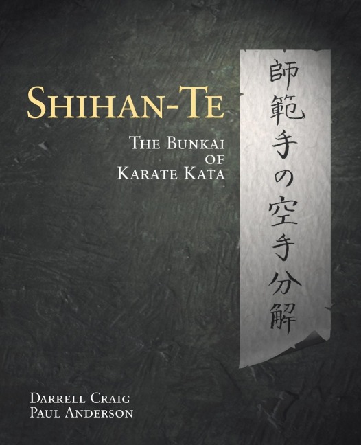 Shihan Te: The Bunkai of Kata