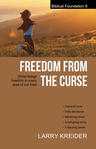 Freedom from the Curse Christ Brings Freedom to Every Area of Our Lives