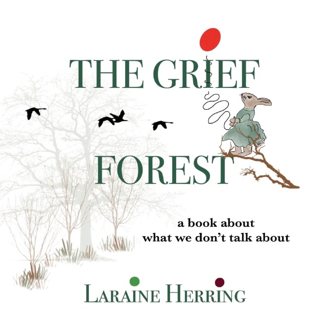 The Grief Forest: A Book About What We Don't Talk About