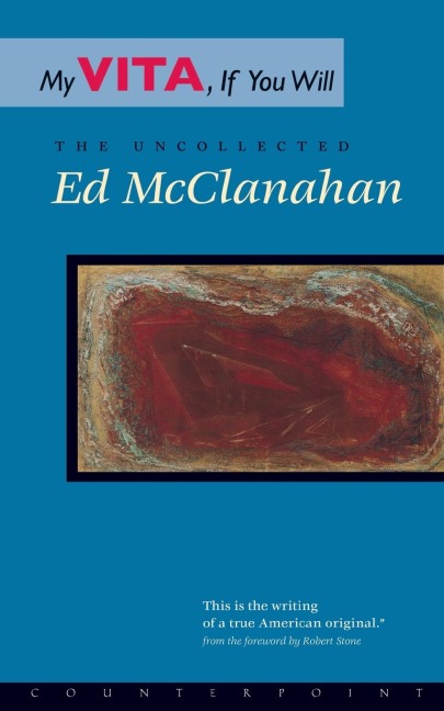 My Vita, If You Will: The Uncollected Ed McClanahan