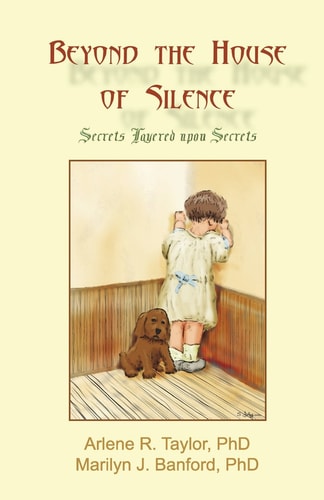 Beyond the House of Silence Secrets Layered Upon Secrets