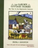 The Garden Cottage Diaries: My Year in the Eighteenth Century