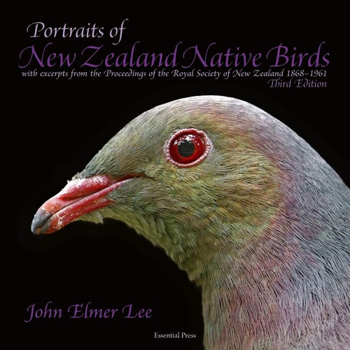 Portraits of New Zealand Native Birds With Excerpts on Bird Life in New Zealand from the Proceedings of the Royal Society of New Zealand 1868-1961