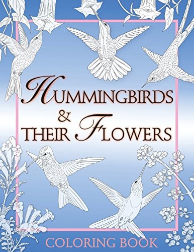 Hummingbirds & Their Flowers Coloring Book