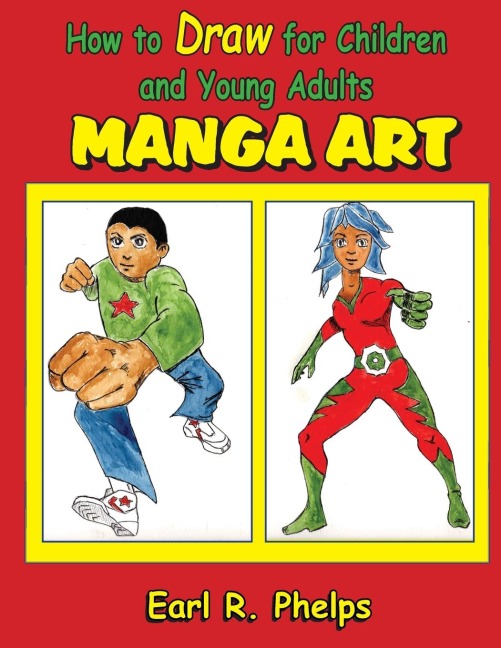 How to Draw for Children and Young Adult: Manga Art