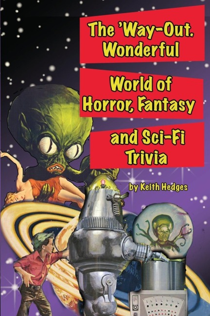 The Way-Out Wonderful World of Horror, Fantasy and Sci-Fi Trivia