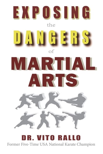 Exposing the Dangers of Martial Arts Mortal Enemies: Martial Arts and Christianity
