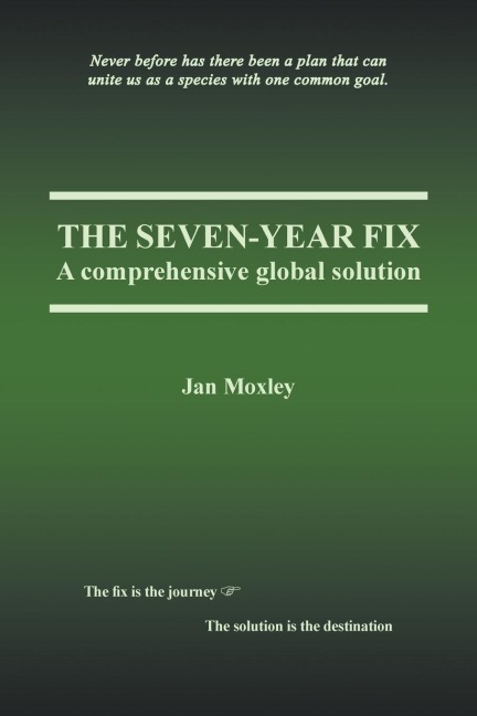 The Seven-Year Fix: A Comprehensive Global Solution