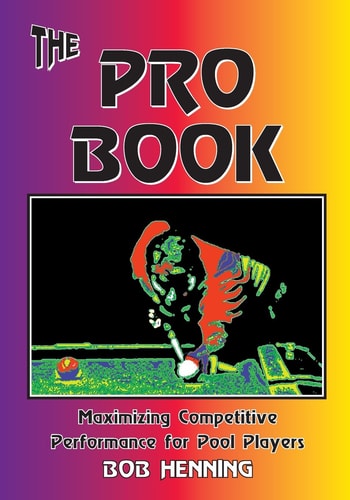 The Pro Book Maximizing Competitive Performance for Pool Players