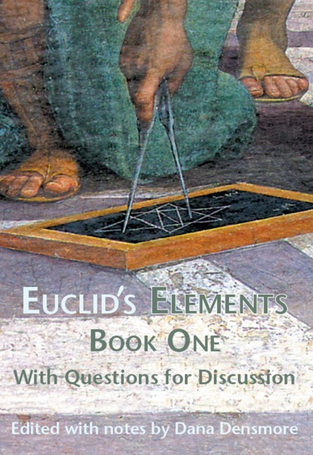 Euclids Elements Book One with Questions for Discussion