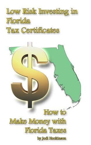 Low Risk Investing with Florida Tax Certificates How to Make Money with Florida Taxes